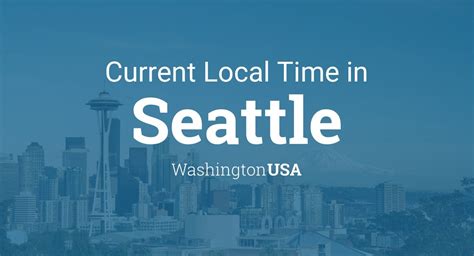 seattle time zone right now.